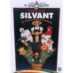 François Silvant - mes plantes vertes sont magnifiques