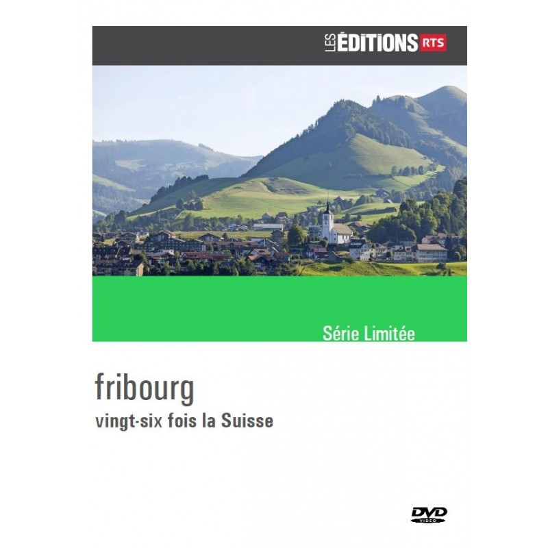 26 fois la Suisse - Fribourg
