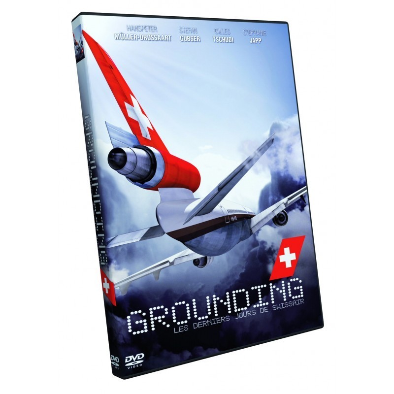 GROUNDING - Les derniers jours de Swissair