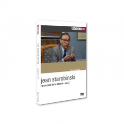 Jean Starobinski - L'exercice de la liberté - vol. 2