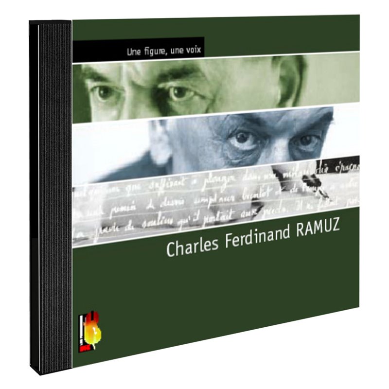 Une figure, une voix : Charles - Ferdinand Ramuz