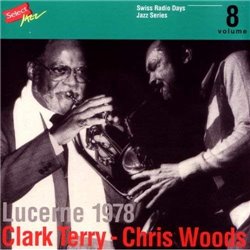 Clark Terry / Chris Woods - Swiss Radio Days vol. 8