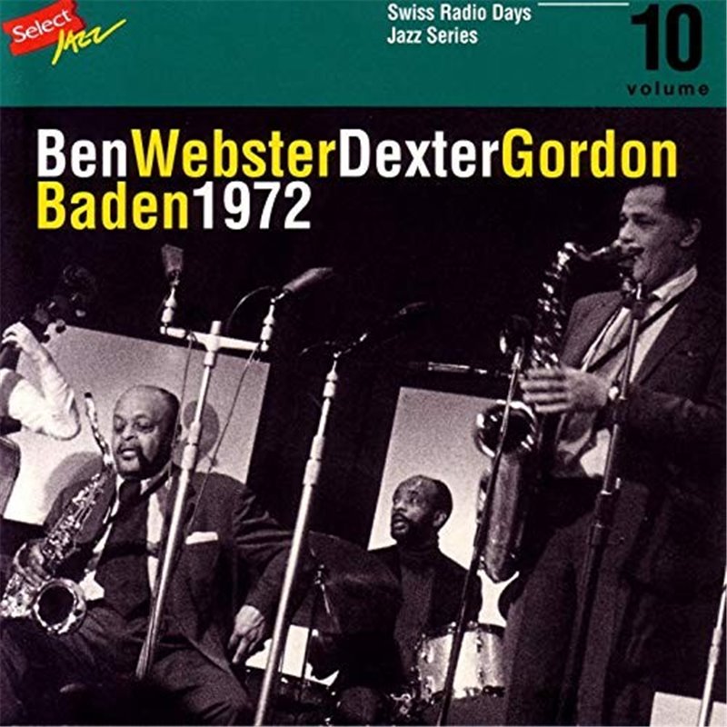 Ben Webster / Dexter Gordon - Swiss Radio Days vol. 10