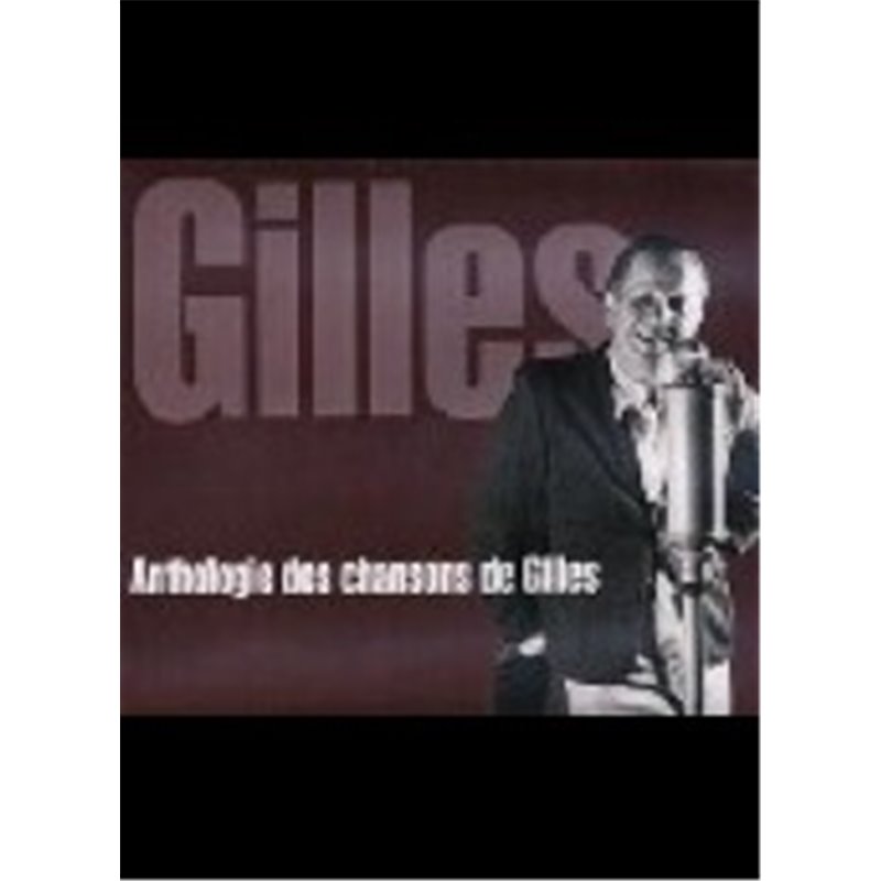 Anthologie des chansons de Gilles