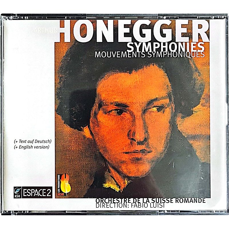 Arthur Honegger - Symphonies et mouvements symphoniques