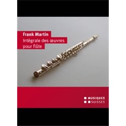 Frank Martin Intégrale des oeuvres pour flûte