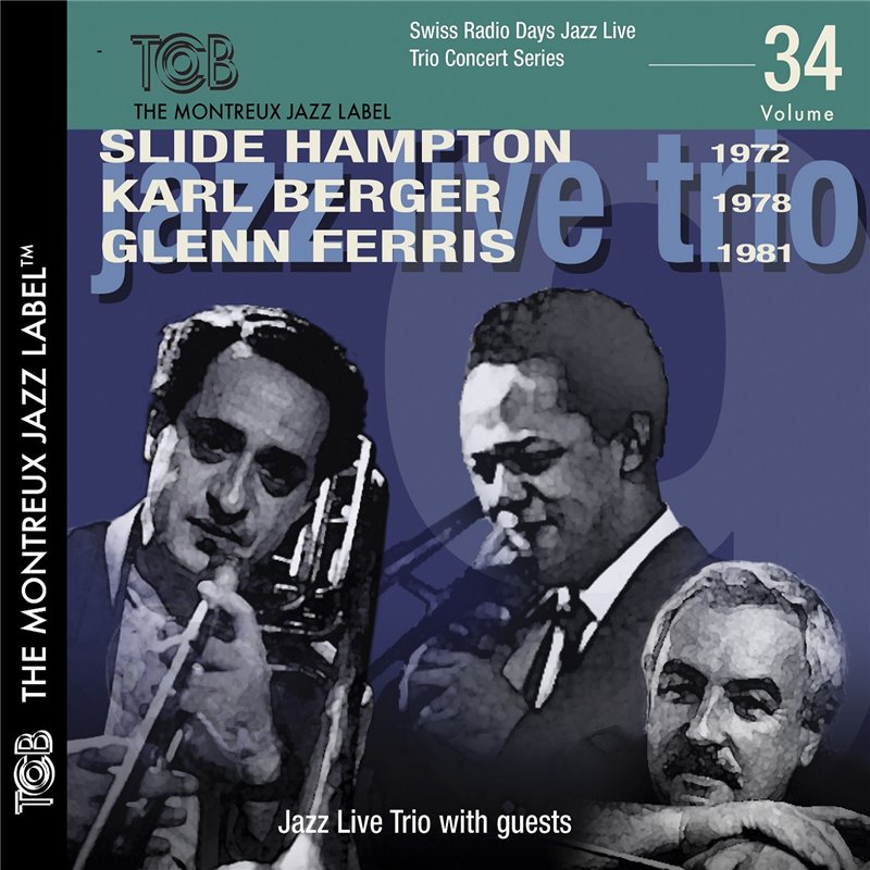 Slide Hampton, Karl Berger, Glenn Ferris - Swiss Radio Days vol. 34