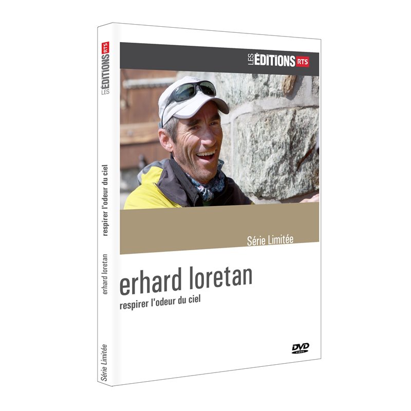 Erhard Loretan - Respirer l'odeur du ciel