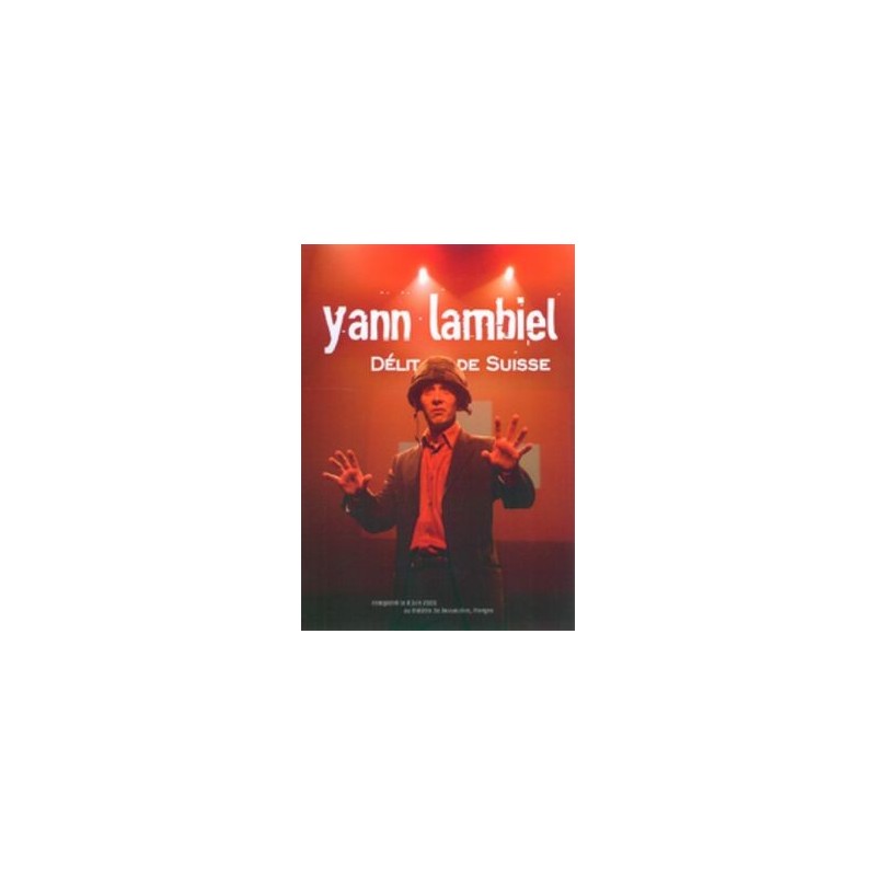 Yann Lambiel - Délit de Suisse