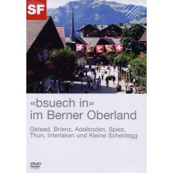 "Bsuech in" im Berner Oberland